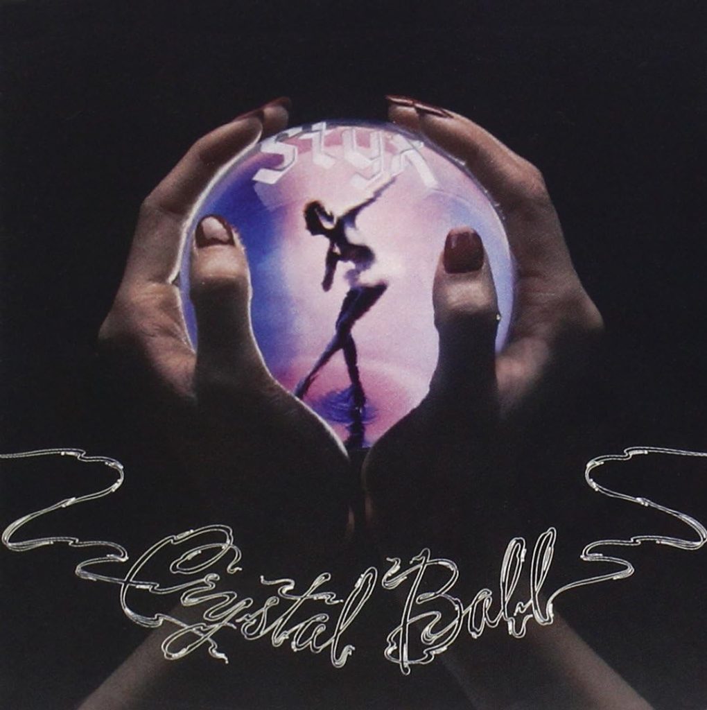 STYX Crystal Ball: The Album That Changed Everything 1 STYX Crystal Ball album cover, the 1976 classic rock release featuring Tommy Shaw's debut.