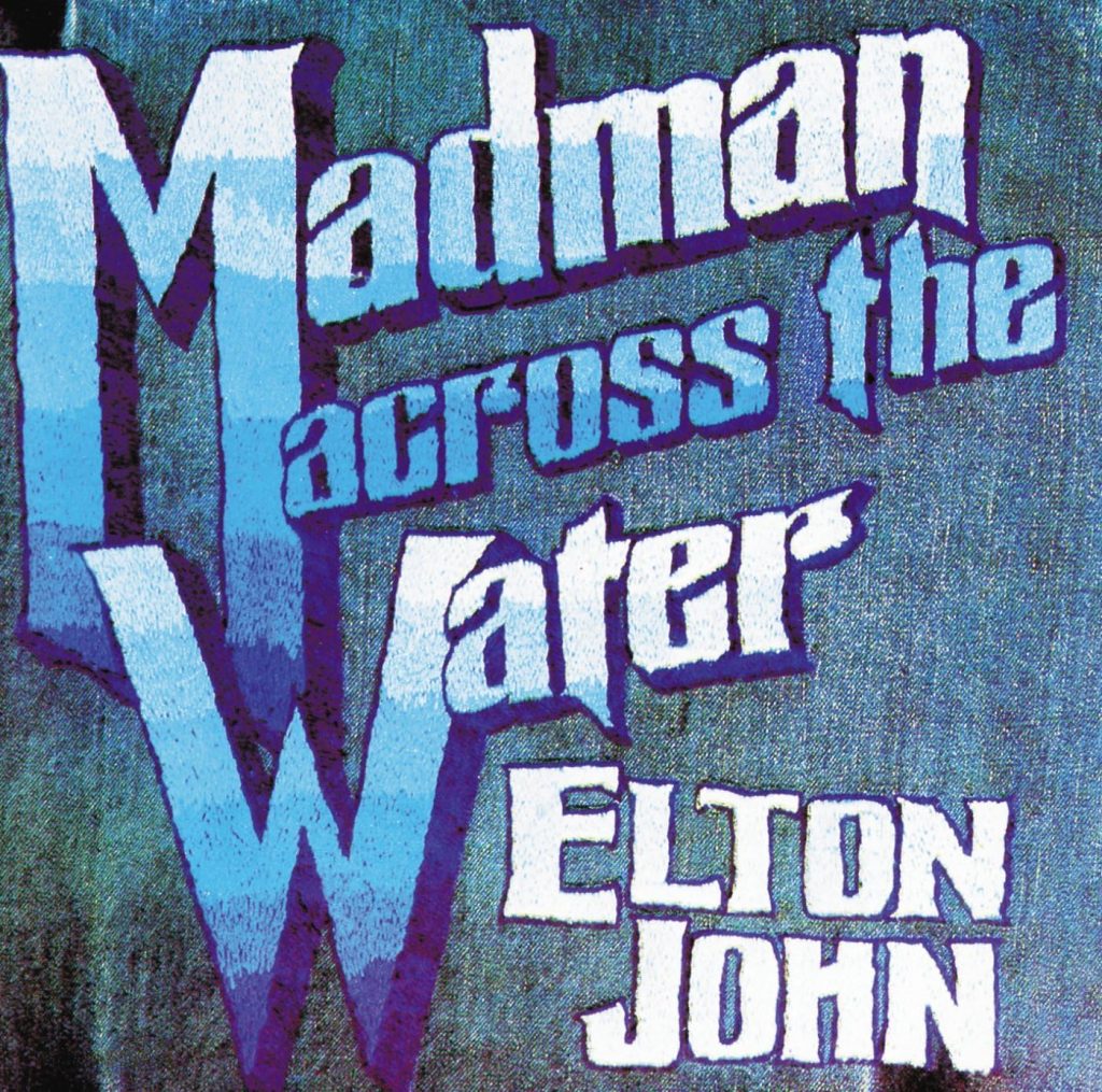 Elton John Tiny Dancer featured on the Madman Across the Water album cover highlighting Elton John’s iconic 1971 release.