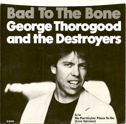 Bad to the Bone album cover by George Thorogood and the Destroyers (1982)
