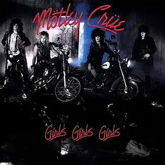 Motley Crue Girls Girls Girls Album Cover Mötley Crüe Girls Girls Girls album cover featuring the band posing with motorcycles in a dark, gritty setting with neon-style red logo text — girls girls girls album