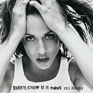 If It Makes You Happy by Sheryl Crow single cover 1996