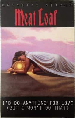 I'd Do Anything for Love (But I Won't Do That) by Meat Loaf single cover 1993 I'd Do Anything for Love (But I Won't Do That) by Meat Loaf single cover 1993